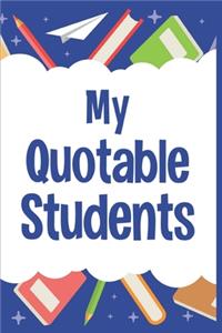 My Quotable Students