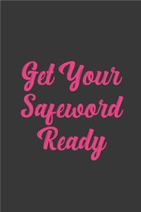 Get Your Safeword Ready