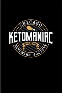 Chicago Ketomaniac Proud Member Ketonian Society