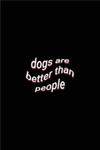 dogs are better than people