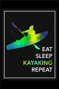 Eat Sleep Kayaking Repeat
