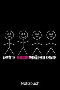 Anwältin Floristin Verkäuferin Beamtin