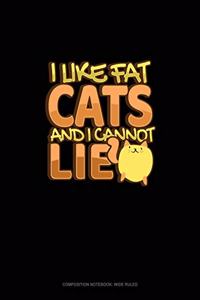 I Like Fat Cats And I Cannot Lie