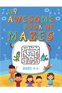 My Awesome Book Of Mazes Ages 4-6
