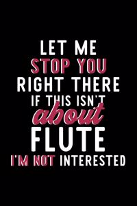 Let Me Stop You Right There If This Isn't About Flute I'm Not Interested