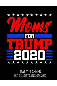 Moms For Trump 2020 Daily Planner July 1st, 2019 To June 30th, 2020