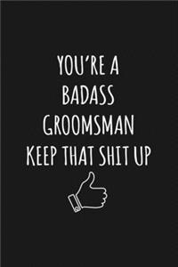 You're A Badass Groomsman