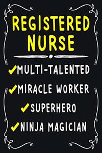 Registered Nurse Multi-Talented Miracle Worker Superhero Ninja Magician