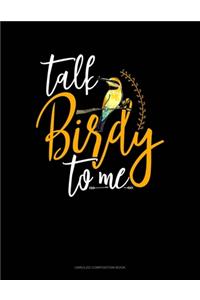 Talk Birdy To Me