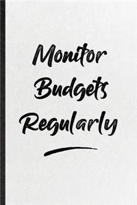 Monitor Budgets Regularly