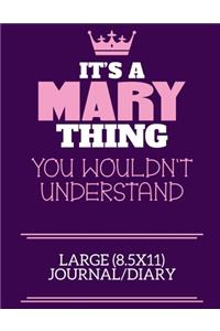 It's A Mary Thing You Wouldn't Understand Large (8.5x11) Journal/Diary