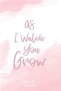 As I Watch You Grow