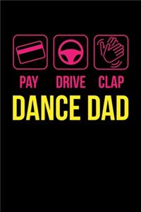 Pay Drive Clap Dance Dad