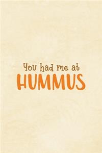 You Had Me At Hummus