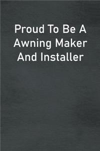Proud To Be A Awning Maker And Installer
