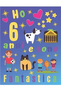 Ho 6 anni e sono fantastica