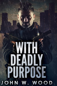 With Deadly Purpose