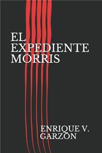 El Expediente Morris