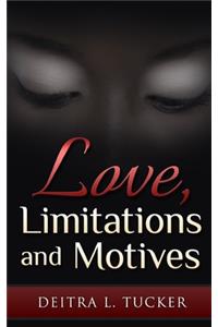 Love, Limitations and Motives