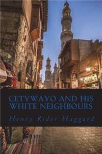 Cetywayo and his White Neighbours