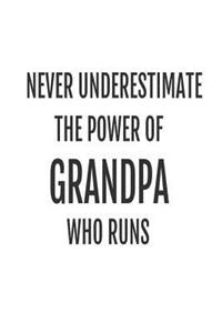 Never Underestimate the Power of Grandpa Who Runs
