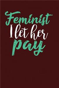 Feminist I Let Her Pay