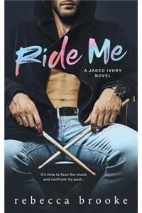 Ride Me