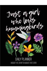 Just A Girl Who Loves Hummingbirds Daily Planner August 1st, 2018 to August 31st