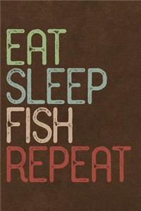 Eat Sleep Fish Repeat