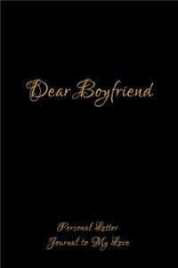 Dear Boyfriend: Notebook for Family Members - Ideal for Notes, Ideas, Making to Do Lists & More