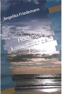 Hochmut kommt vor dem Fall