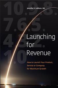 Launching for Revenue (B&W paperback)