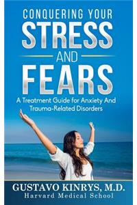 Conquering Your Stress & Fears