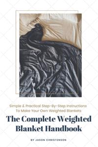 The Complete Weighted Blanket Handbook