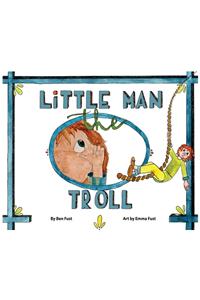 Little Man the Troll