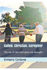 Called. Christian. Caregiver