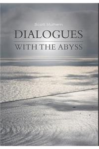 Dialogues with the Abyss