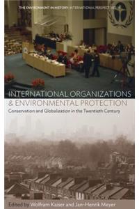 International Organizations and Environmental Protection