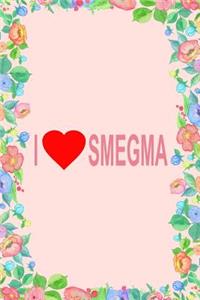 I Love Smegma Funny Jewish Journal Notebook