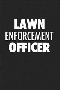 Lawn Enforcement Officer