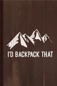 I'd Backpack That Journal Notebook