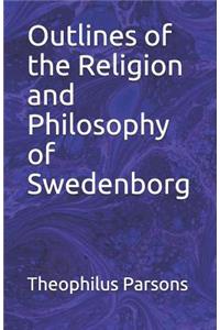 Outlines of the Religion and Philosophy of Swedenborg