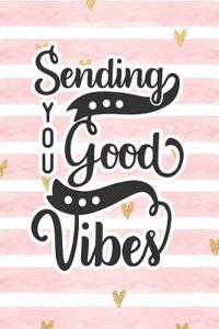 Sending You Good Vibes