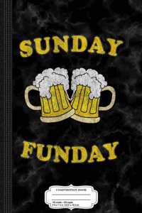 Sunday Is Funday Beer Drinking Composition Notebook