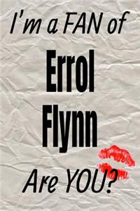 I'm a Fan of Errol Flynn Are You? Creative Writing Lined Journal