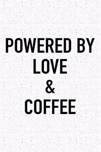Powered by Love and Coffee