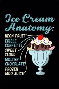 Ice Cream Anatomy