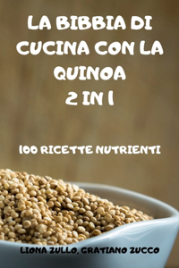 La Bibbia Di Cucina Con La Quinoa 2 in 1