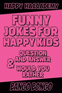 Funny Jokes for Happy Kids - Question and answer + Would you Rather - Illustrated