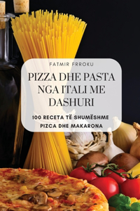 Pizza Dhe Pasta Nga Itali Me Dashuri